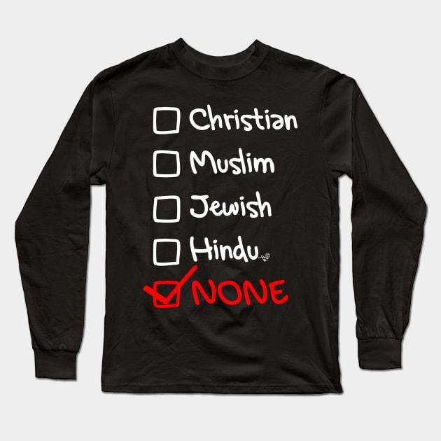 the NONES by Tai's Tees Long Sleeve T-Shirt by TaizTeez